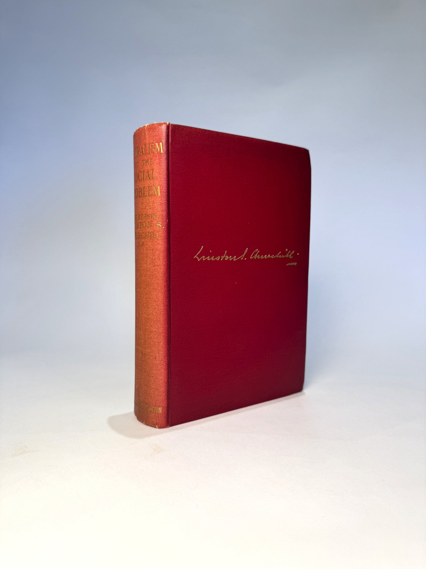 Liberalism and the Social Problem by Winston S. Churchill
