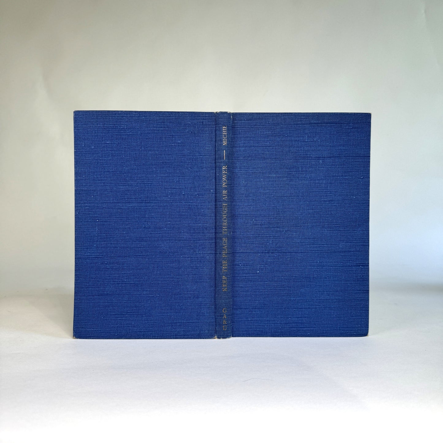 Allan A. Michie Keep the Peace Through Air Power - Signed - Lord Portal Copy