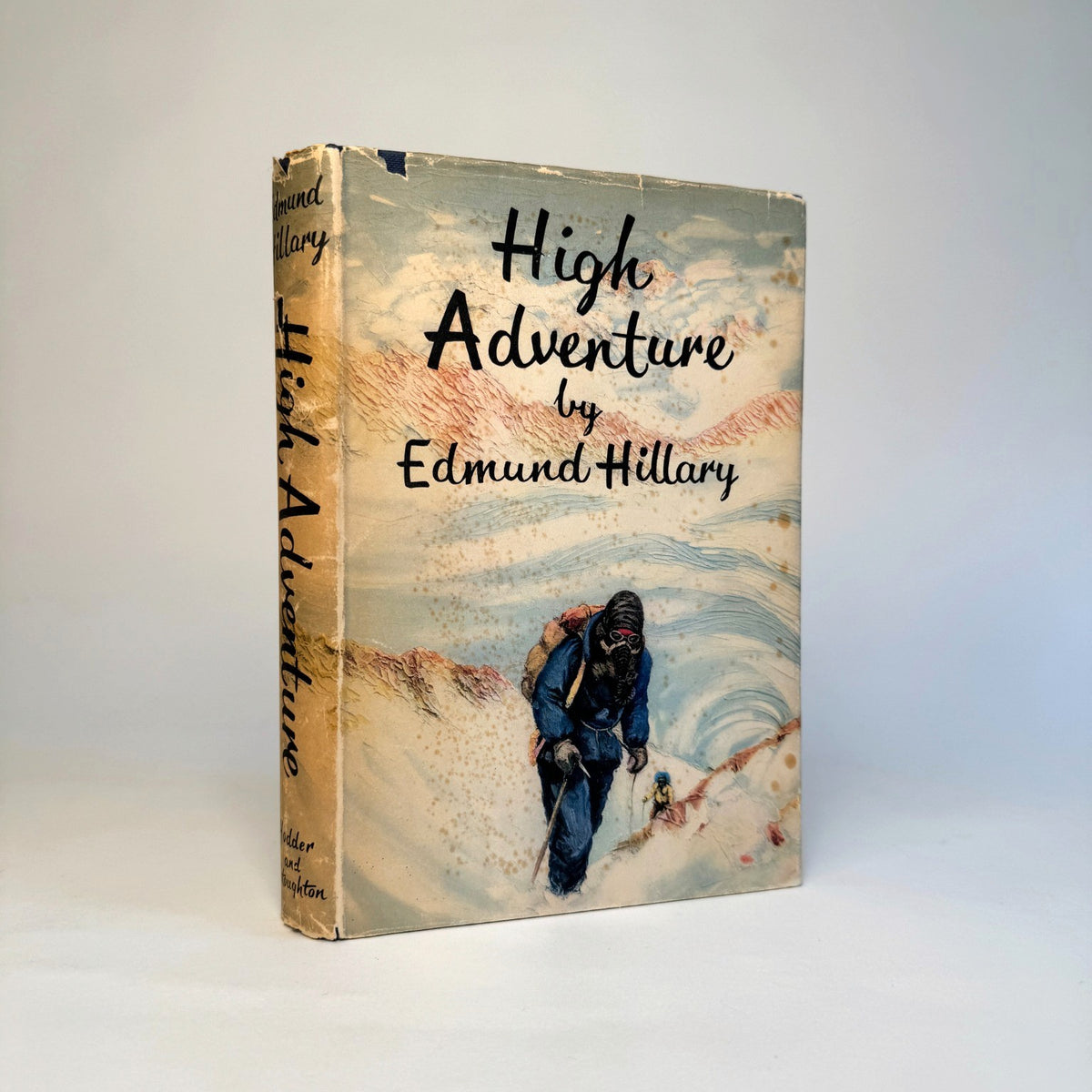 High Adventure by Edmund Hillary - Signed with the Scarce E. P. Hillary Signature