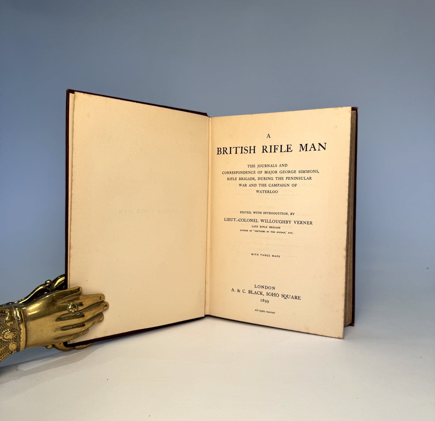 A British Rifle Man: The Journals and Correspondence of Major George Simmons, Rifle Brigade during the Peninsular War and the Campaign of Waterloo