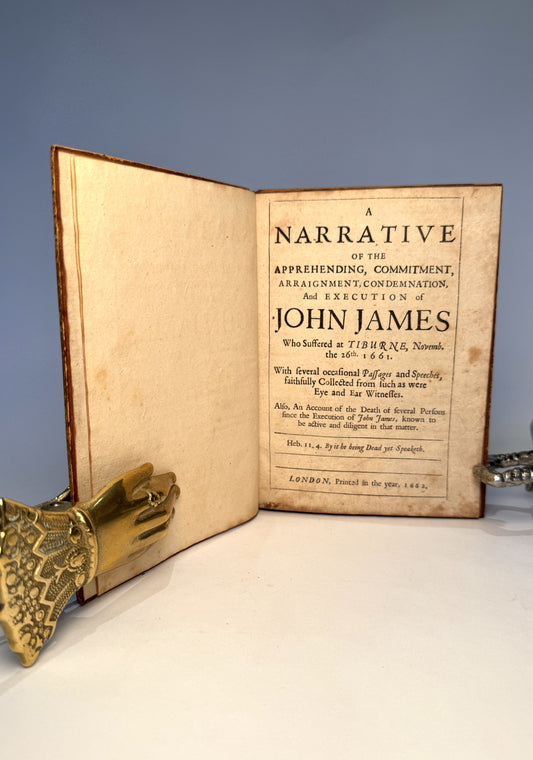A Narrative of the apprehending, commitment, arraignment, condemnation, and execution of John James, who suffered at Tiburne, Novemb. the 26th, 1661