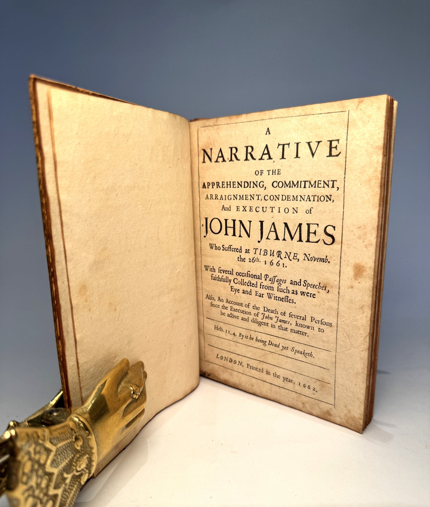 A Narrative of the apprehending, commitment, arraignment, condemnation, and execution of John James, who suffered at Tiburne, Novemb. the 26th, 1661