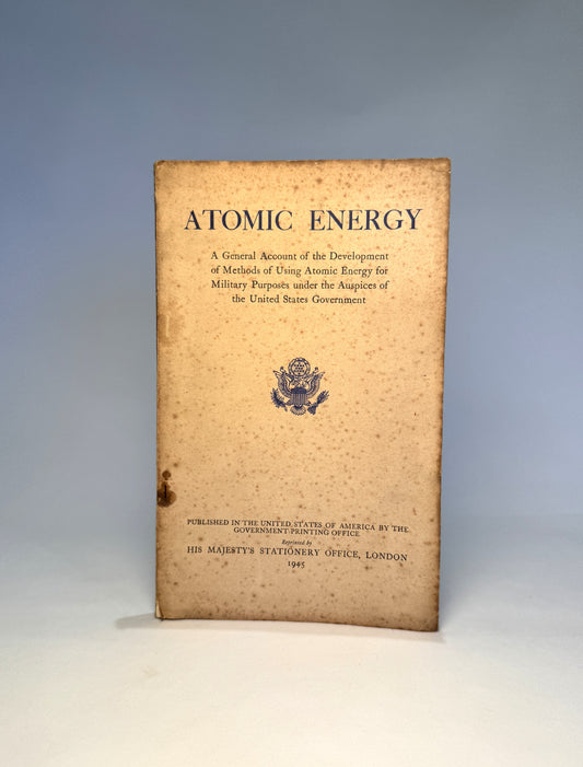 Original Smyth Report: Atomic Bomb Development 1940-1945