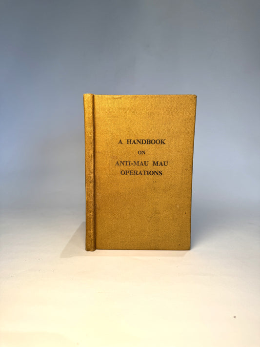 A Handbook on Anti-Mau Mau Operations | A Fascinating Insight into the Mau Mau Uprising in Kenya