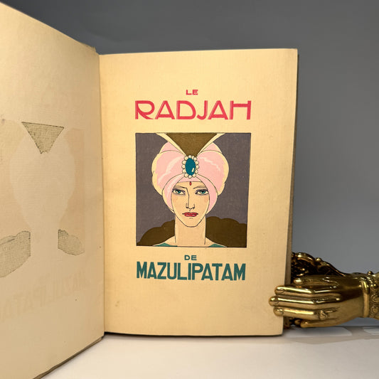 Le Radjah de Mazulipatam - Francis de Miomandre; illustrated by Umberto Brunelleschi