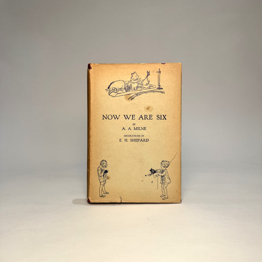 Now We Are Six – A. A. Milne, First Edition in Original Dust Jacket, Methuen & Co., 1927