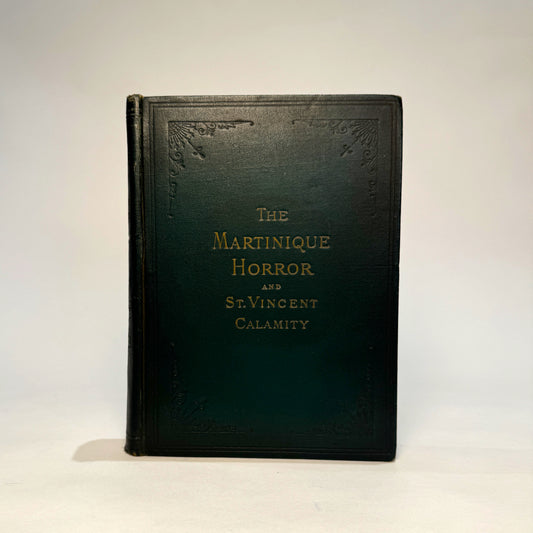 The Martinique Horror and St. Vincent Calamity – J. Martin Miller, 1902