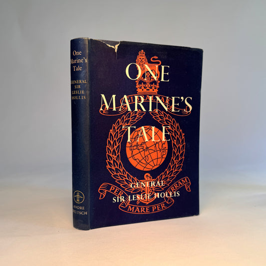 One Marine’s Tale - Leslie Hollis - First Edition Presentation Copy to Air Chief Marshal Portal