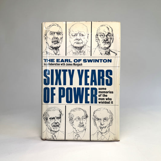 Sixty Years of Power - Earl of Swinton - Air Chief Marshal Lord Portal Association Copy