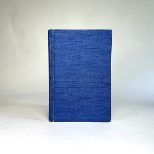 Allan A. Michie Keep the Peace Through Air Power - Signed - Lord Portal Copy