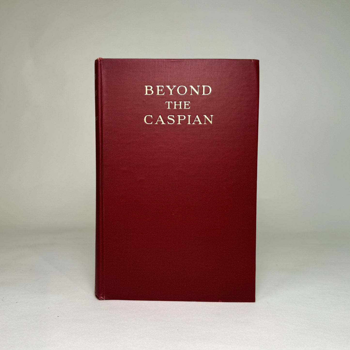 Beyond the Caspian - Presentation Copy from Carruthers to Air Marshal Portal
