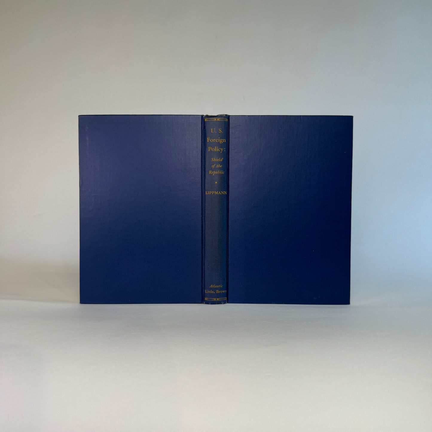 U. S. Foreign Policy: Shield of the Republic - Walter Lippmann - Presentation Copy to Air Chief Marshal Lord Portal