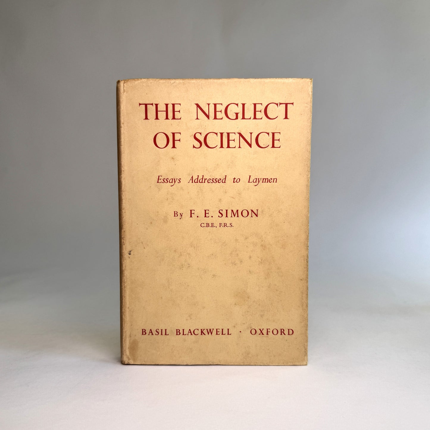 F. E. Simon - The Neglect of Science, 1951, Presentation Copy to Lord Portal