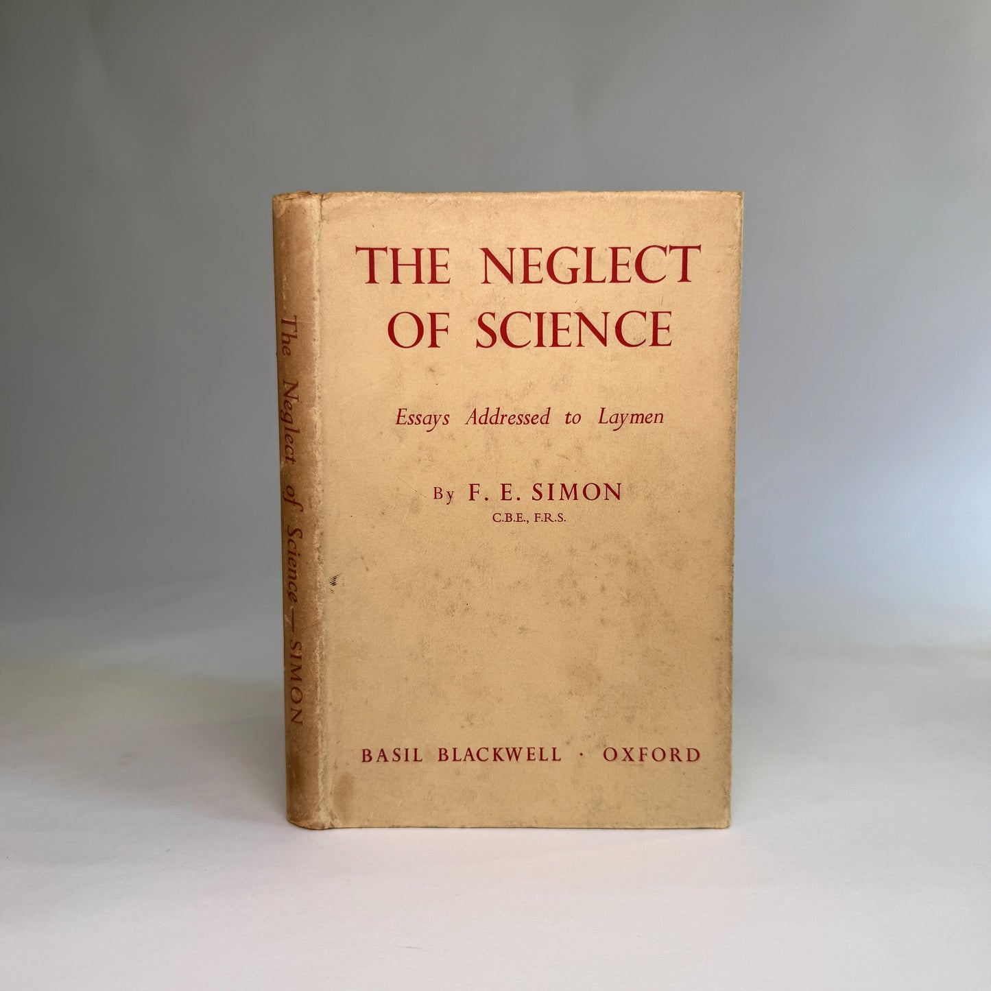 F. E. Simon - The Neglect of Science, 1951, Presentation Copy to Lord Portal