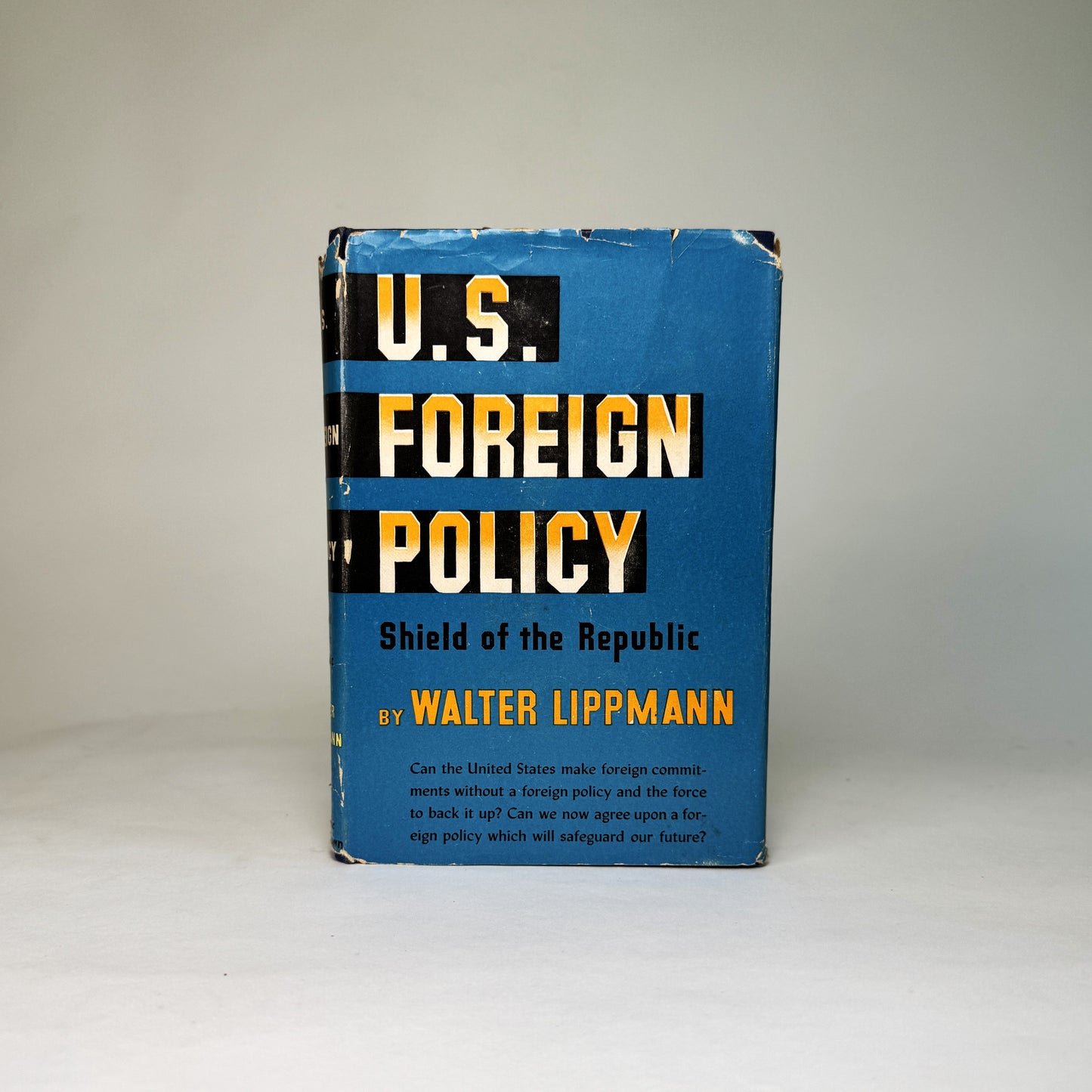 U. S. Foreign Policy: Shield of the Republic - Walter Lippmann - Presentation Copy to Air Chief Marshal Lord Portal