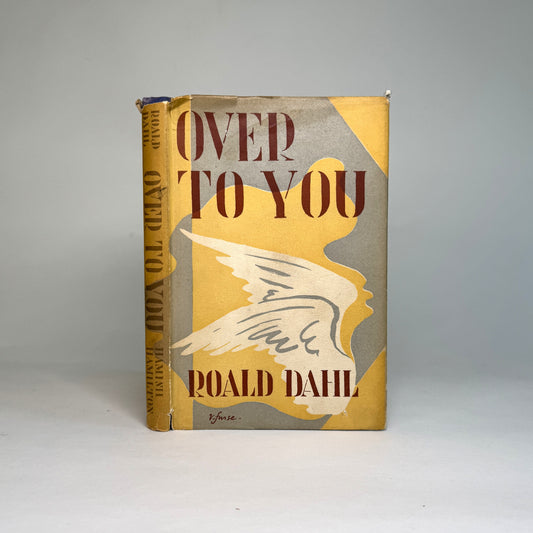Over to You - Roald Dahl’s First UK Collection of Wartime Flying Stories, 1946