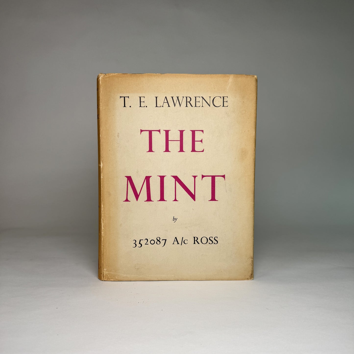 T. E. Lawrence - The Mint - The RAF Memoir of “A/c Ross” in Dust Jacket
