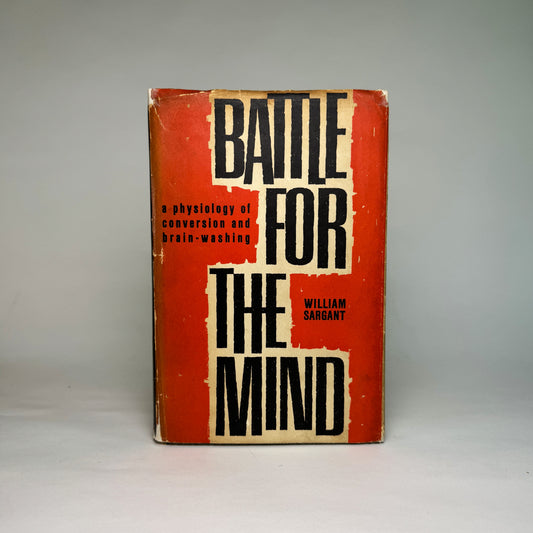 Battle for the Mind - William Sargant Inscribed Copy