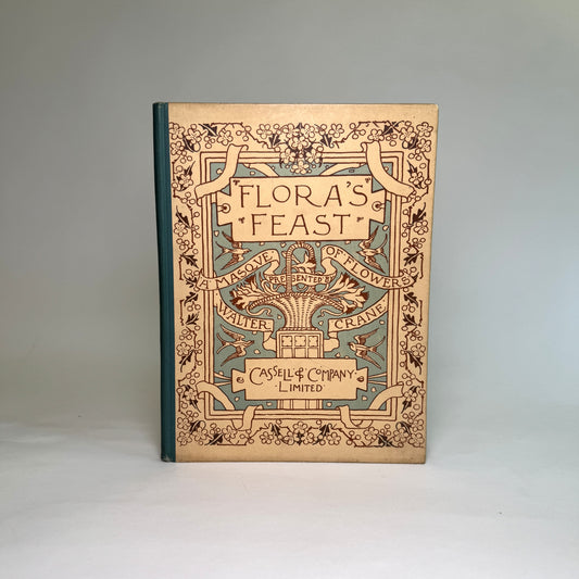 Walter Crane’s Flora’s Feast: A Masque of Flowers - Exceptional 1899 Edition