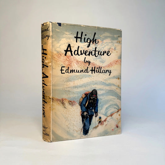 High Adventure by Edmund Hillary - Signed with the Scarce E. P. Hillary Signature