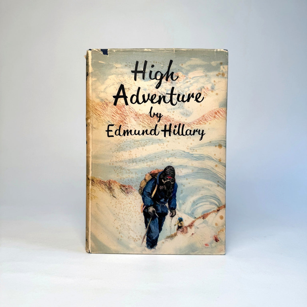 High Adventure by Edmund Hillary - Signed with the Scarce E. P. Hillary Signature